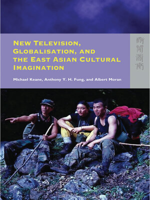 cover image of New Television, Globalisation, and the East Asian Cultural Imagination